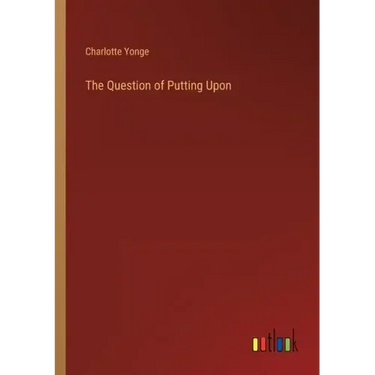The Question of Putting Upon
