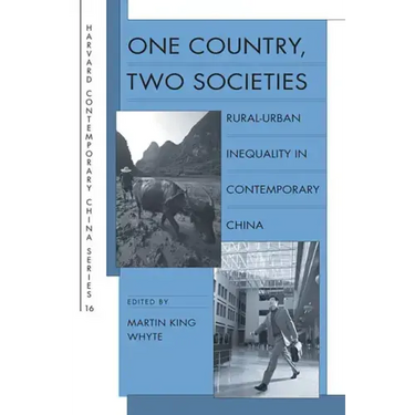 One Country, Two Societies: Rural-Urban Inequality in Contemporary China