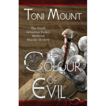 The Colour of Evil: A Sebastian Foxley Medieval Murder Mystery