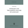 Ontology and the Logistic Analysis of Language: An Enquiry Into the Contemporary Views on Universals