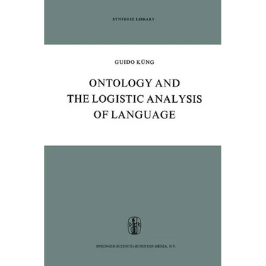 Ontology and the Logistic Analysis of Language: An Enquiry Into the Contemporary Views on Universals