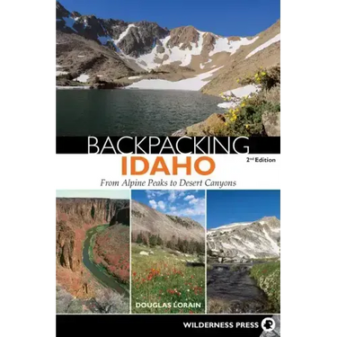 Backpacking Idaho: From Alpine Peaks to Desert Canyons