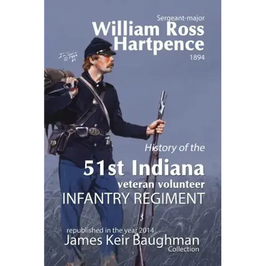 History of the 51st Indiana Veteran Volunteer Indiana Regiment