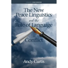 The New Peace Linguistics and the Role of Language in Conflict