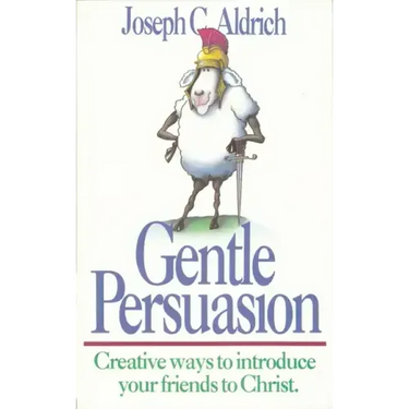 Gentle Persuasion: Creative Ways to Introduce Your Friends to Christ