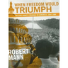 When Freedom Would Triumph: The Civil Rights Struggle in Congress, 1954-1968