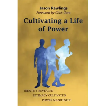 Cultivating a Life of Power