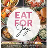 Eat for Joy: Eating for Mental Health