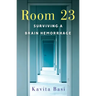 Room 23: Surviving a Brain Hemorrhage