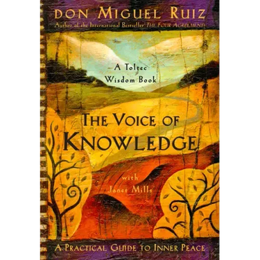 The Voice of Knowledge: A Practical Guide to Inner Peace
