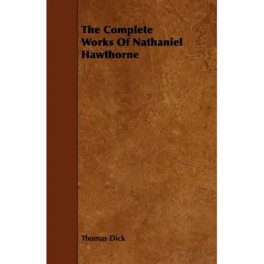The Complete Works Of Nathaniel Hawthorne