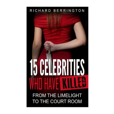15 Celebrities Who Have Killed: From The Limelight To The Court Room