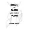 Down to Earth and to the Point