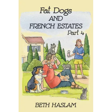 Fat Dogs and French Estates, Part 4
