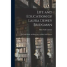 Life and Education of Laura Dewey Bridgman: the Deaf, Dumb, and Blind Girl / by Mary Swift Lamson.