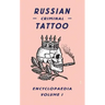 Russian Criminal Tattoo Encyclopaedia, Volume 1