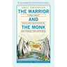 The Warrior and The Monk: A Fable About Fulfilling Your Potential And Finding True Happiness