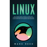 Linux: The Ultimate Crash Course to Learn Linux, System Administration, Network Security, and Cloud Computing with Examples and Exercises