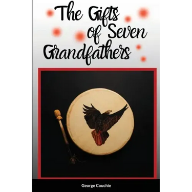 The Gifts of Seven Grandfathers