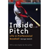 Inside Pitch: Life in Professional Baseball