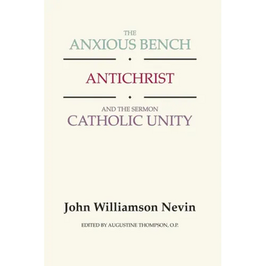 The Anxious Bench, Antichrist and the Sermon Catholic Unity