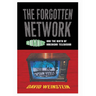 The Forgotten Network: DuMont and the Birth of American Television