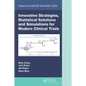 Innovative Strategies, Statistical Solutions and Simulations for Modern Clinical Trials