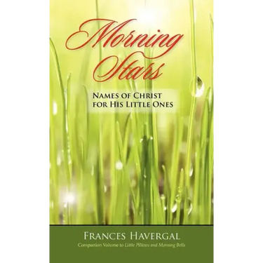 Morning Stars: Names of Christ for His Little Ones