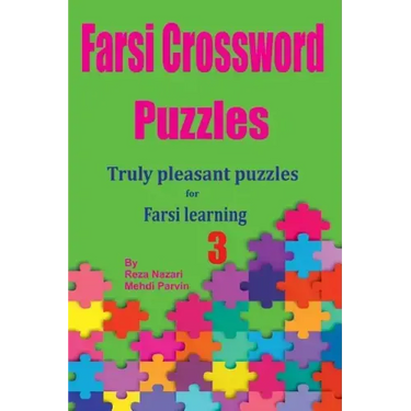 Farsi Crossword Puzzles 3: Truly Pleasant Puzzles for Farsi Learners