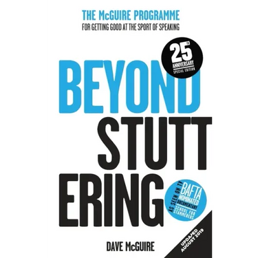 Beyond Stuttering: The McGuire Programme For Getting Good At The Sport Of Speaking