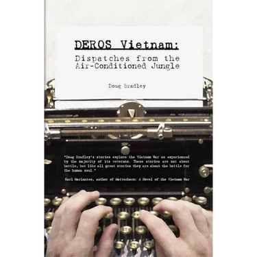 Deros Vietnam: Dispatches from the Air-Conditioned Jungle