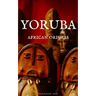 Yoruba: African Orishas