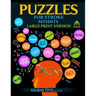 Puzzles for Stroke Patients: Rebuild Language, Math & Logic Skills to Heal and Live a More Fulfilling Life