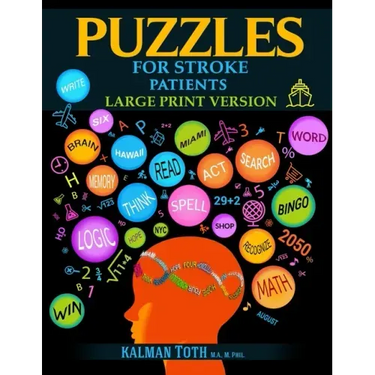 Puzzles for Stroke Patients: Rebuild Language, Math & Logic Skills to Heal and Live a More Fulfilling Life