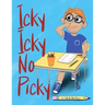Icky Icky No Picky