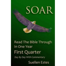 Soar: Read the Bible Through In a Year, First Quarter