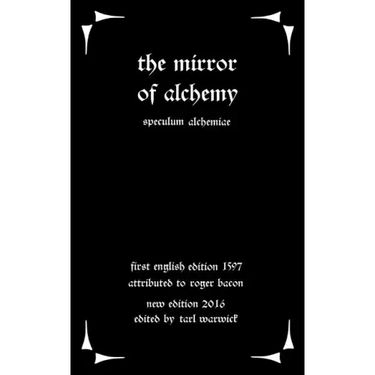 The Mirror of Alchemy: Speculum Alchimae
