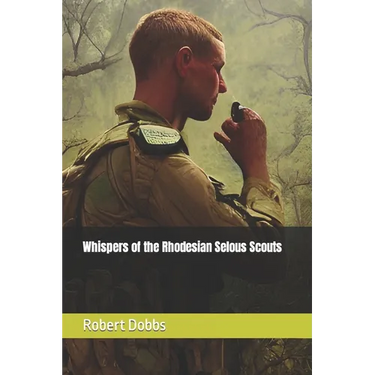 Whispers of the Rhodesian Selous Scouts