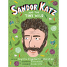 Sandor Katz and the Tiny Wild