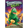 Tyrannosaurus Ralph
