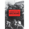 Terror in the Balkans: German Armies and Partisan Warfare