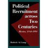 Political Recruitment Across Two Centuries: Mexico, 1884-1991