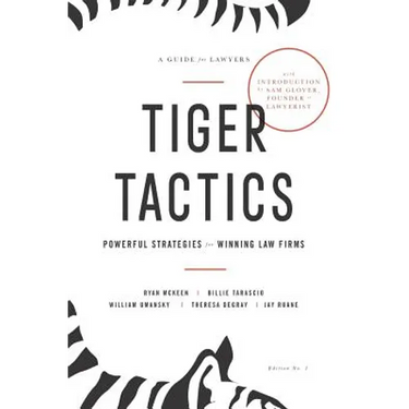 Tiger Tactics: Powerful Strategies for Winning Law Firms