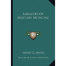 Miracles Of Military Medicine
