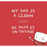My Dad Is a Clown / Mi Papá Es Un Payaso