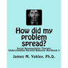 How did my problem spread?: Social Responsibility Therapy: Understanding Harmful Behavior Workbook 3