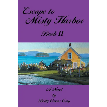 Escape To Misty Harbor: Book 2