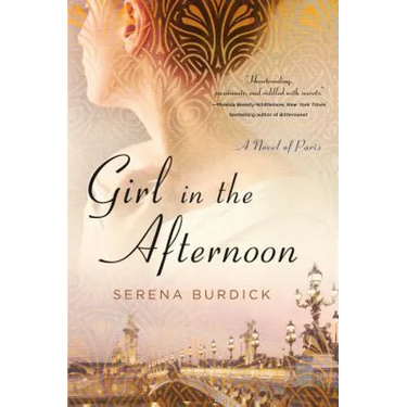 Girl in the Afternoon: A Novel of Paris