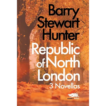 Republic of North London: 3 Novellas