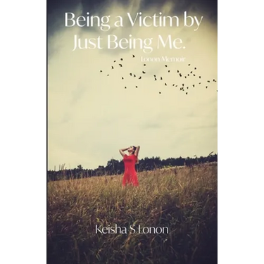 Being a Victim by Just Being Me: Lonon Memoir